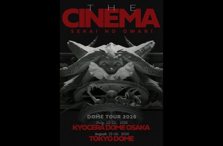 SEKAI NO OWARI DOME TOUR 2026「THE CINEMA」